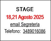  STAGE  18,21 Agosto 2025 email Segreteria Telefono: